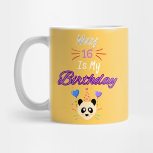 May 16 st is my birthday Mug